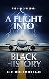 The Bible Presents A Flight Into Black History