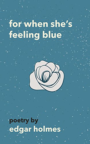 For When She's Feeling Blue (English Edition)