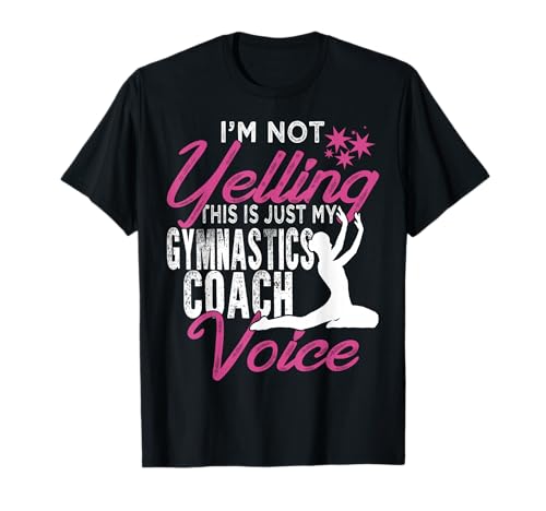 Funny Gymnastics Coach Voice T-Shirt Gift