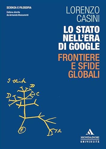 9788861848023 Lo Stato nell'era di Google. Frontiere e sfide globali