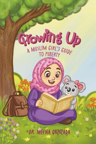 Growing Up: A Muslim Girl'S Guide To Puberty
