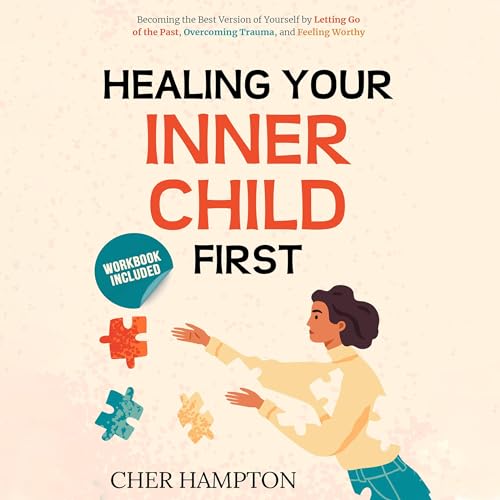 Healing Your Inner Child First by Cher Hampton episode artwork