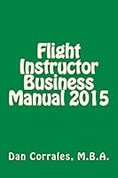 Flight Instructor Business Manual 2015 150872704X Book Cover