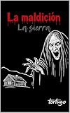  la maldición: la sierra