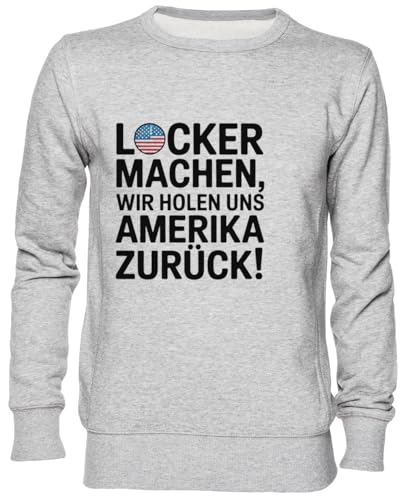 Sweat-shirt jersey gris unisexe Locker Machen Wir Holen Uns Amerika Zurück pour homme et femme