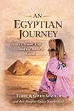An Egyptian Journey: Grace’s Senior Trip Through Egypt and the Lands of the Bible