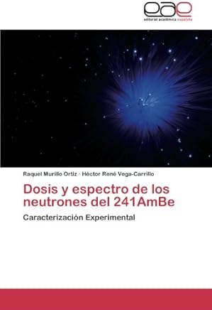 Dosis y espectro de los neutrones del 241AmBe: Caracterización Experimental