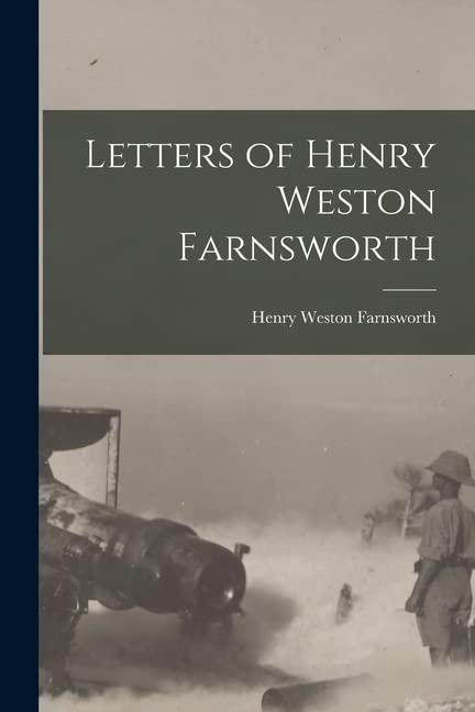 Letters of Henry Weston Farnsworth