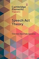 Speech Act Theory: Between Narrow and Broad Pragmatics 1009378368 Book Cover