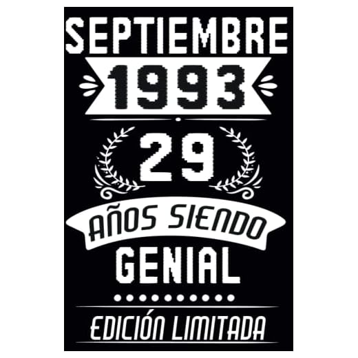 SEPTIEMBRE 1993 29 AÑOS SIENDO GENIAL EDICIÓN LIMITADA: Regalo de 29 cumpleaños para mujeres y hombres, regalo de 29 cumpleaños para él/ella, Cuaderno Diario | regalos de Septiembre...