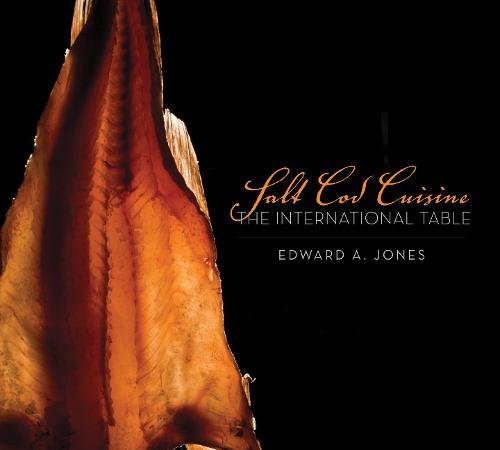 Salt Cod Cuisine: The International Table PDF Ebook En Ligne