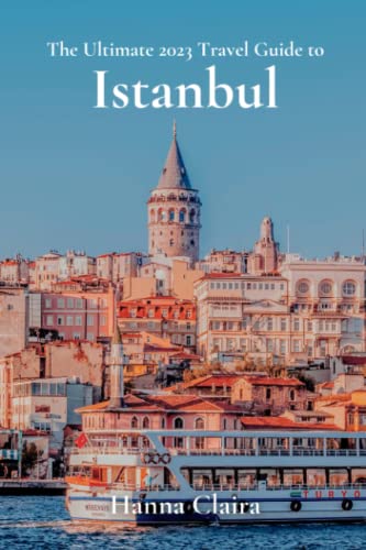 The Ultimate 2023 Travel Guide To Istanbul #TOP9