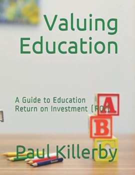 Paperback Valuing Education: A Guide to Education Return on Investment (ROI) Book