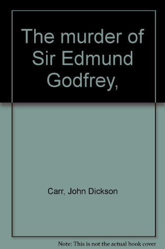The murder of Sir Edmund Godfrey, B0007E1JJK Book Cover