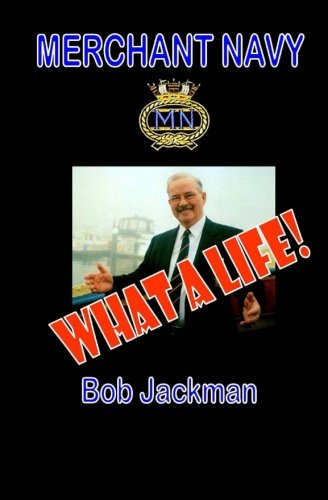 Merchant Navy: What A Life