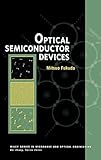 Optical Semiconductor Devices (Wiley Series in Microwave and Optical Engineering)