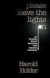 Please Leave the Lights On: An Incredible Story of Recovering from Traumatic Brain Surgery