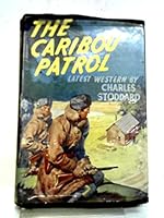 The Caribou Patrol B001KS9HGY Book Cover