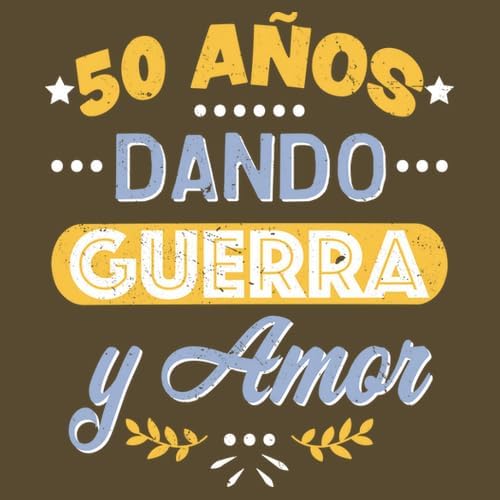 Latostadora Camiseta Manga Corta 50 Años Dando Guerra Y Amor Para