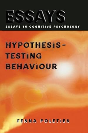 Hypothesis-testing Behaviour (Essays in Cognitive Psychology)
