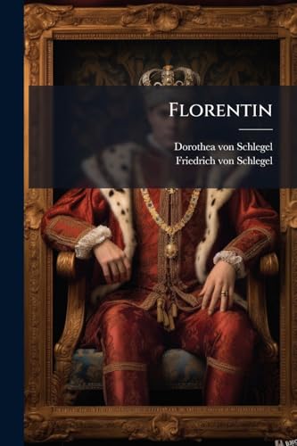 Florentin: Ein Roman. (German Edition)