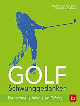 Perfect Paperback Golf Schwunggedanken: Der schnelle Weg zum Erfolg Book