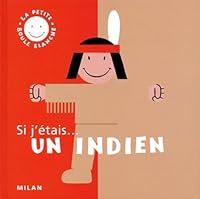 Si j'étais-- un Indien 2841137015 Book Cover