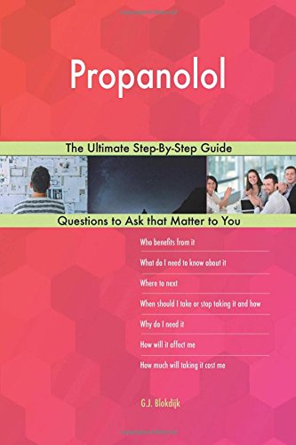Propanolol; The Ultimate Step-By-Step Guide