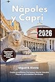 Guía de viaje Nápoles y Capri 2026: Tus mejores destinos, excursiones de un día, paseos por la ciudad, playas, aventuras al aire libre, actividades familiares y atracciones de la costa de Amalfi.