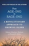 From Age-ing to Sage-ing: A Revolutionary Approach to Growing Older