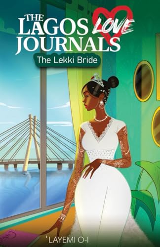 The Lagos Love Journals: The Lekki Bride