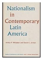 Nationalism in Contemporary Latin America [By] Arthur P. Whitaker and David C. Jordan B002MZPDBM Book Cover