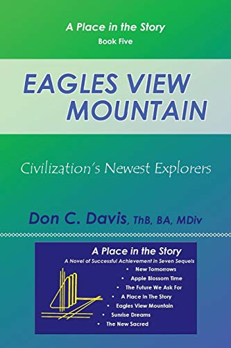 Eagles View Mountain: Civilization's Newest Exp... 1480815535 Book Cover