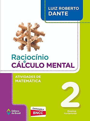 Raciocínio e cálculo mental - Atividades de Matemática - 2º Ano - Ensino fundamental I - Dante, Luiz Roberto