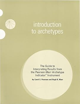 Paperback Introduction to Archetypes: The Guide to Interpreting Results from the Pearson-Marr Archetype Indicator Instrument Book