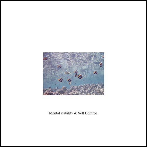 Play Mental stability and Self Control Single by Self Control Music Laboratory on Amazon Music