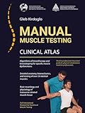 Manual Muscle Testing: An illustrated Clinical Atlas