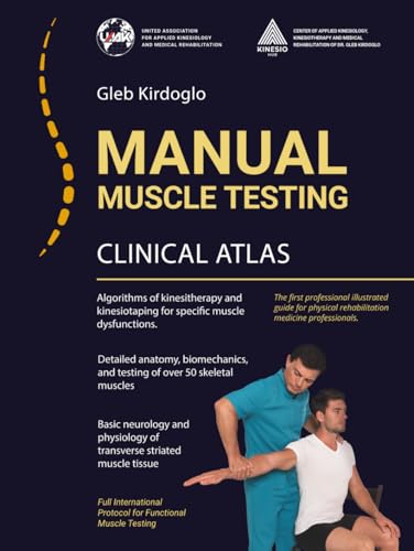 Manual Muscle Testing: An illustrated Clinical Atlas