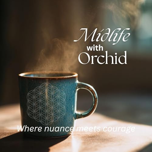 Midlife with Orchid Podcast Por The Reflective Companion arte de portada