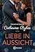 Produktbild Liebe in Aussicht (Ein Milliardär fürs Glück, Band 1)