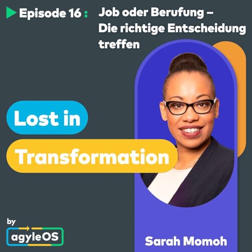 #16 Job oder Berufung – Die richtige Entscheidung treffen || mit Sarah Momoh
