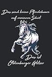  Das Sind Keine Pferdehaare - Das ist Oldenburger Glitzer: Reiten Pferd Reiterin Reiter Notizbuch / Tagebuch / Heft mit Linierten Seiten. Notizheft mit ... Journal, Planer für Termine oder To-Do-Liste.