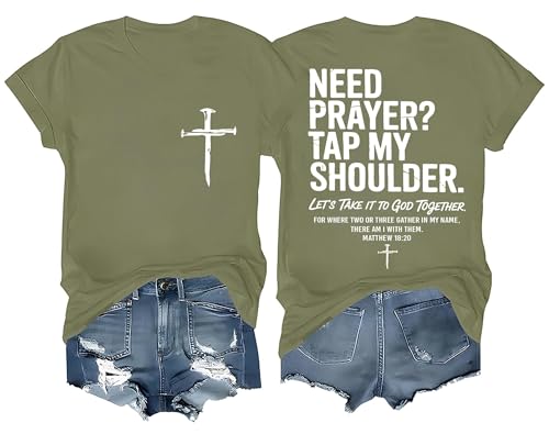 Christian Shirts Need Prayer Tap My Shoulder T-Shirt, Need Prayer Tap My Shoulder Shirt Green