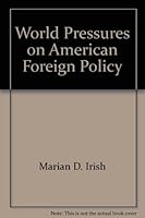 World Pressures on American Foreign Policy B000GRRW8U Book Cover