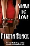 Slave To Love, a full-length edgy, sizzling thriller noir