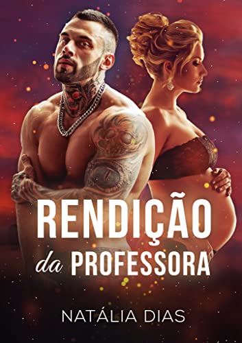 Rendição da Professora (LIVRO ÚNICO) (Família Walton 2)
