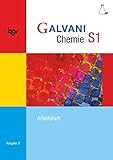  Galvani - Chemie für Gymnasien - Ausgabe B - Für sprachliche, musische, wirtschafts- und sozialwissenschaftliche Gymnasien in Bayern - Bisherige Ausgabe - Band S1: 9. Jahrgangsstufe: Arbeitsheft