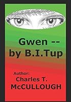 Gwen -- by B. I. Tup 1977041558 Book Cover