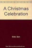 A Christmas Celebration 0060153598 Book Cover