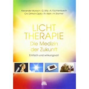 Lichttherapie – Die Medizin der Zukunft: Einfach und wirkungsvoll